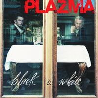 Black Would Be White - Plazma