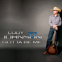 I Ain't Going Nowhere Baby - Cody Johnson