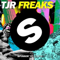 Freaks - TJR