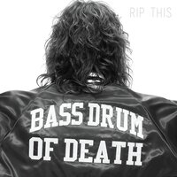 Black Don't Glow - Bass Drum Of Death