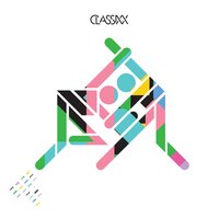 All You're Waiting For - Classixx, Nancy Whang, Switch