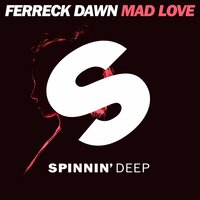 Mad Love - Ferreck Dawn