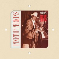 Going Down Slow - Pinetop Perkins