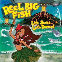 You Can't Have All of Me - Reel Big Fish