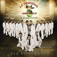 Fin de Semana - La Original Banda El Limón de Salvador Lizárraga, Río Roma