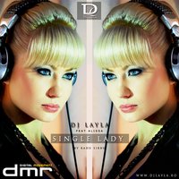 Single Lady - Dj Layla, Dee-Dee