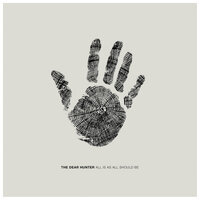 All Is as All Should Be - The Dear Hunter