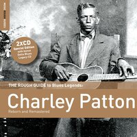 High Water Everywhere (Part 1) - Charlie Patton