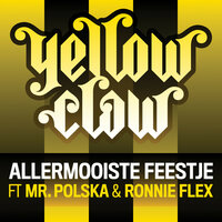 Allermooiste Feestje - Yellow Claw, Jebroer, MocroManiac