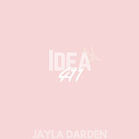 Idea 411 - Jayla Darden