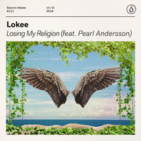 Losing My Religion - Lokee, Pearl Andersson