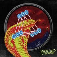 Things Could Be Good Again - Turbowolf