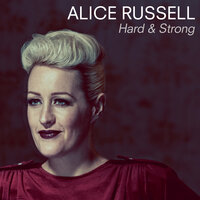 Hard and Strong - Alice Russell