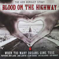 Blood on the Highway - Ken Hensley