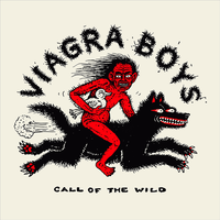 Call Of The Wild - Viagra Boys