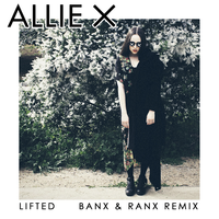Lifted - Allie X, Banx & Ranx
