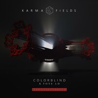 Colorblind - Karma Fields, Tove Lo, Motez