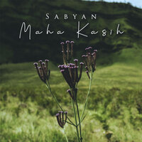 Maha Kasih - Sabyan