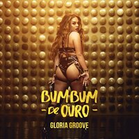 Bumbum de Ouro - Gloria Groove