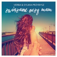 Wierzyłam w nas - Verba, Sylwia Przybysz