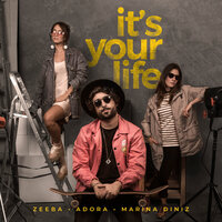 It's Your Life - ADORA, Marina Diniz
