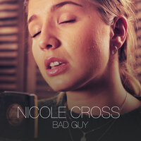 Bad Guy - Nicole Cross