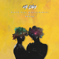 Black Girl Magic - Che Lingo, Oshun