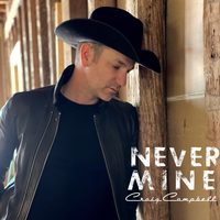 Never Mine - Craig Campbell