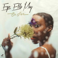 Tea & Sympathy - Ego Ella May