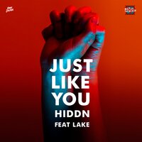 Just Like You - Lake, HIDDN