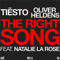 The Right Song - Tiësto, Oliver Heldens, Natalie La Rose