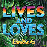 Lives and Loves - The Expendables