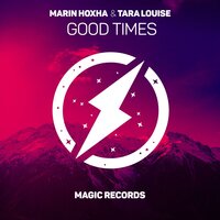 Good Times - Marin Hoxha, Tara Louise