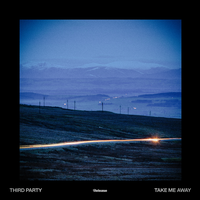 Take Me Away - Third Party