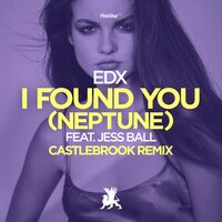 I Found You (Neptune) - EDX, Jess Ball