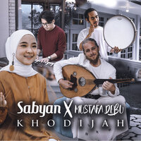 Khodijah - Sabyan, Mustafa Debu