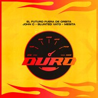 DURO - El Futuro Fuera De Orbita, John C, Mesita