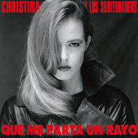 Tú por mí - CHRISTINA Y LOS SUBTERRANEOS