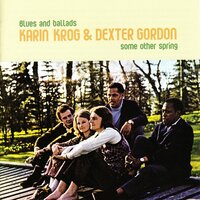 Everybody's Somebody's Fool - Karin Krog, Dexter Gordon