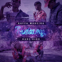 Ecstasy - Raffa Moreira, Rare Kidd