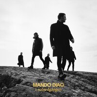 I solnedgången - Mando Diao