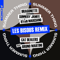 Summer Thing - Dragonette, Cat Dealers, Bruno Martini