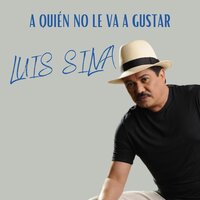 A Quién No Le Va a Gustar - Luis Silva