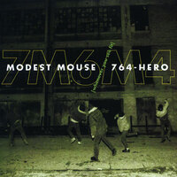 Whenever You See Fit - Modest Mouse / 764-Hero, Modest Mouse, 764-Hero