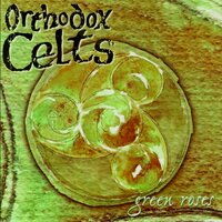 Green Roses - Orthodox Celts