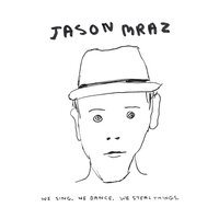 Mr. Curiosity - Jason Mraz