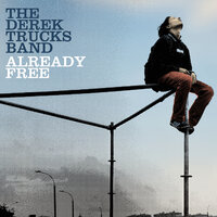 Down Don't Bother Me - The Derek Trucks Band