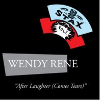 After Laughter (Comes Tears) - Wendy Rene