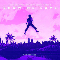 Show Me Love - Steve Angello, Laidback Luke, Robin S
