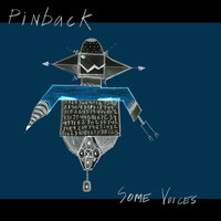 Some Voices - Pinback